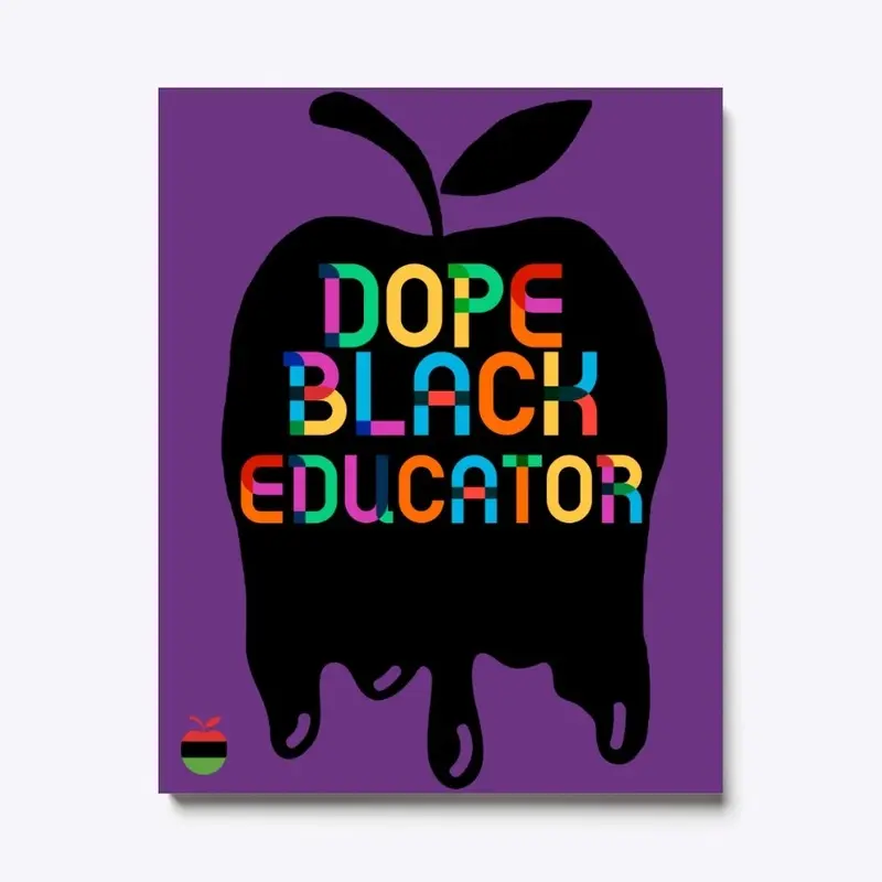 Dope Black Educator