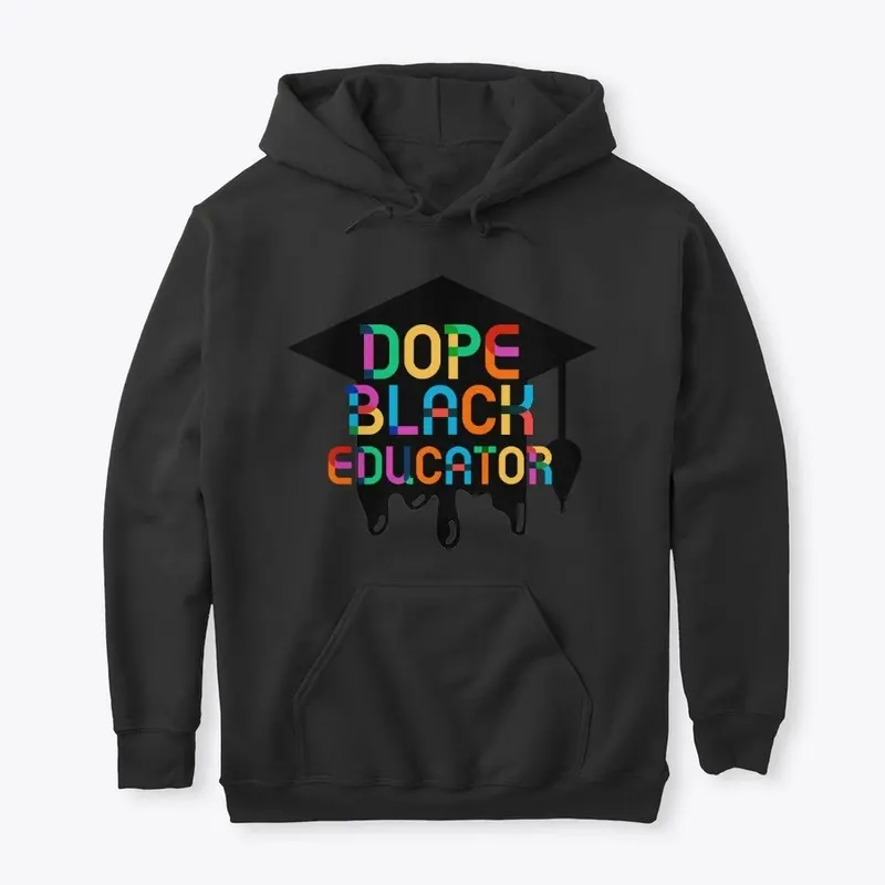 Dope Black Educator - Graduate